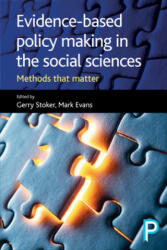 Evidence-Based Policy Making in the Social Sciences - Gerry Stoker, Mark Evans (ISBN: 9781447329367)