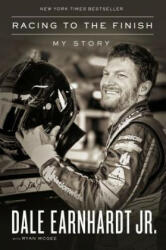Racing to the Finish - Dale Earnhardt Jr (ISBN: 9780785221609)
