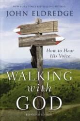 Walking with God - John Eldredge (ISBN: 9780718080983)