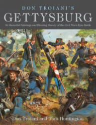 Don Troiani's Gettysburg - Don Troiani, Tom Huntington (ISBN: 9780811738361)