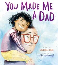 You Made Me a Dad - Laurenne Sala (ISBN: 9780062396945)