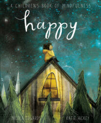 Happy: A Children's Book of Mindfulness - Nicola Edwards (ISBN: 9781848578883)