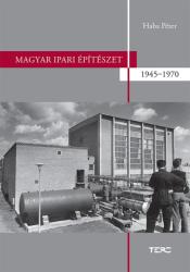 Magyar ipari építészet 1945-1970 (2019)