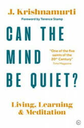 Can The Mind Be Quiet? - Jiddu Krishnamurti (ISBN: 9781786782755)