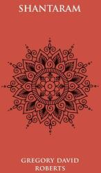 Shantaram - Gregory David Roberts (ISBN: 9786067830798)
