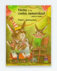 NICKY SI UN CADOU NEMAIVAZUT… PENTRU MAMA (ISBN: 9786066834964)