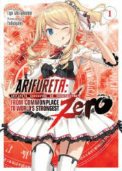 Arifureta: From Commonplace to World's Strongest ZERO (Light Novel) Vol. 1 - Ryo Shirakome, Takaya-Ki (ISBN: 9781645051732)