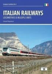 Italian Railways - Locomotives and Multiple Units (ISBN: 9781909431607)