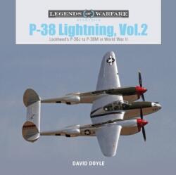 P-38 Lightning Vol. 2: Lockheed's P-38J to P-38M in World War II - David Doyle (ISBN: 9780764358227)