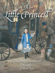 A Little Princess - Frances Hodgson Burnett, Graham Rust (ISBN: 9780879237844)