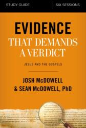 Evidence That Demands a Verdict Bible Study Guide - Josh McDowell, Dr Sean McDowell (ISBN: 9780310096726)