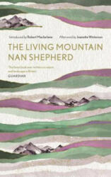 Living Mountain - Nan Shepherd (ISBN: 9781786897350)