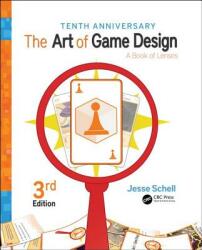The Art of Game Design - Jesse Schell (ISBN: 9781138632059)