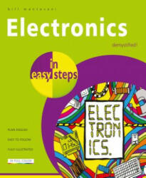 Electronics in Easy Steps - Bill Mantovani (ISBN: 9781840787597)