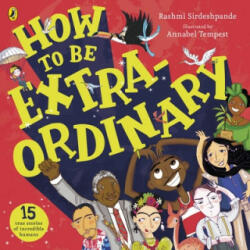 How To Be Extraordinary - Rashmi Sirdeshpande (ISBN: 9780241385401)