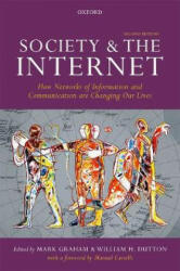 Society and the Internet: How Networks of Information and Communication Are Changing Our Lives (ISBN: 9780198843504)