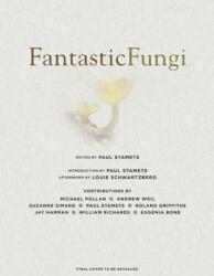 Fantastic Fungi - Louie Schwartzberg, Eugenia Bone, Suzanne Simard (ISBN: 9781683837046)