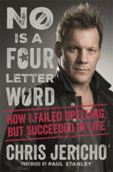 No Is a Four-Letter Word - Chris Jericho (ISBN: 9781409165576)