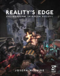 Reality's Edge: Cyberpunk Skirmish Rules (ISBN: 9781472826619)