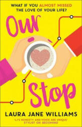 Our Stop - Laura Jane Williams (ISBN: 9780008320522)
