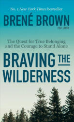 Braving the Wilderness - Brené Brown (ISBN: 9781984854711)