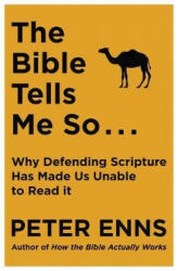 Bible Tells Me So - Why defending Scripture has made us unable to read it (ISBN: 9781529343137)
