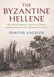 Byzantine Hellene - Angelov, Dimiter (ISBN: 9781108480710)