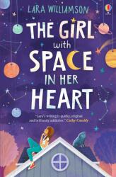 Girl with Space in Her Heart - Lara Williamson, Stella Baggott (ISBN: 9781474921312)
