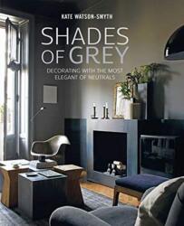 Shades of Grey - Kate Watson-Smyth (ISBN: 9781788791243)