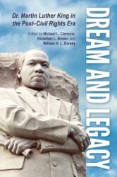 Dream and Legacy: Dr. Martin Luther King in the Post-Civil Rights Era (ISBN: 9781496823281)