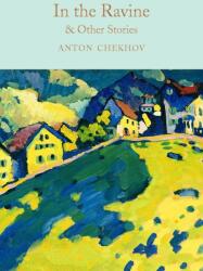In the Ravine & Other Stories - Anton Chekhov (ISBN: 9781509899807)