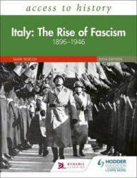 Access to History: Italy: The Rise of Fascism 1896-1946 Fifth Edition - Mark Robson (ISBN: 9781510457867)