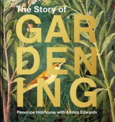 Story of Gardening - PENELOPE HOBHOUSE AN (ISBN: 9781911595748)