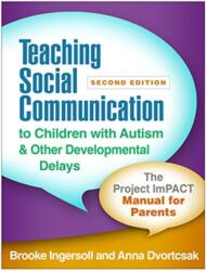 Teaching Social Communication to Children with Autism and Other Developmental Delays, Second Edition (ISBN: 9781462538089)