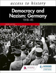 Access to History: Democracy and Nazism: Germany 1918-45 for AQA Third Edition (ISBN: 9781510457959)