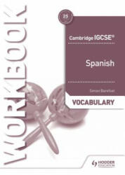 Cambridge IGCSE (TM) Spanish Vocabulary Workbook - Simon Barefoot (ISBN: 9781510448094)