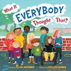 What If Everybody Thought That? - Ellen Javernick, Colleen M. Madden (ISBN: 9781542091374)