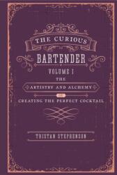 The Curious Bartender Volume 1 (ISBN: 9781788791540)