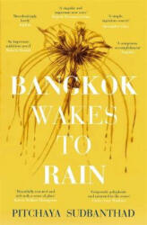 Bangkok Wakes to Rain - Pitchaya Sudbanthad (ISBN: 9781473677241)
