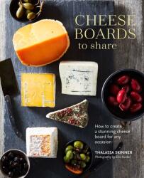 Cheese Boards to Share - Thalassa Skinner (ISBN: 9781788791489)