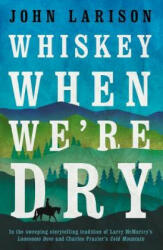 Whiskey When We're Dry (ISBN: 9780857303189)