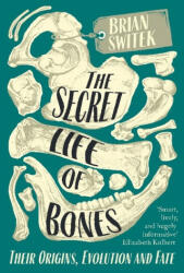 Secret Life of Bones - SWITEK BRIAN (ISBN: 9780715653791)