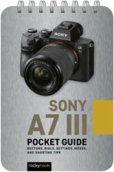 Sony a7 III: Pocket Guide - Rocky Nook (ISBN: 9781681985138)