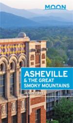 Moon Asheville & the Great Smoky Mountains (ISBN: 9781640492042)