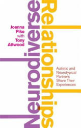 Neurodiverse Relationships - JOANNA PIKE (ISBN: 9781787750289)