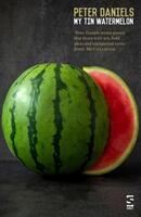 My Tin Watermelon (ISBN: 9781784632090)
