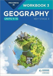 Progress in Geography: Key Stage 3 Workbook 3 (Units 11-15) - David Gardner (ISBN: 9781510442986)
