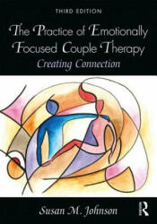 Practice of Emotionally Focused Couple Therapy - Susan Johnson (ISBN: 9780815348016)