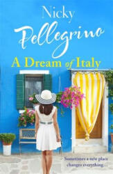 Dream of Italy - Nicky Pellegrino (ISBN: 9781409178989)