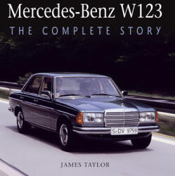 Mercedes-Benz W123 - James Taylor (ISBN: 9781785006050)